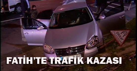 Fatih'te Trafik Kazası
