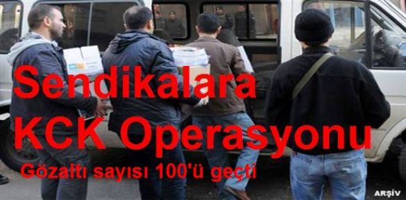 Sendikalara KCK Operasyonu