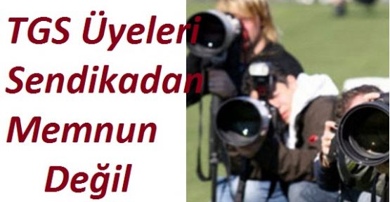 TGS Sendika Yönetiminden Memnun Değil
