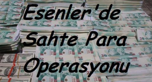 Sahte Para Operasyonu