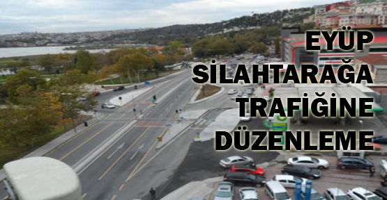Eyüp Silahtarağa trafiğine düzenleme