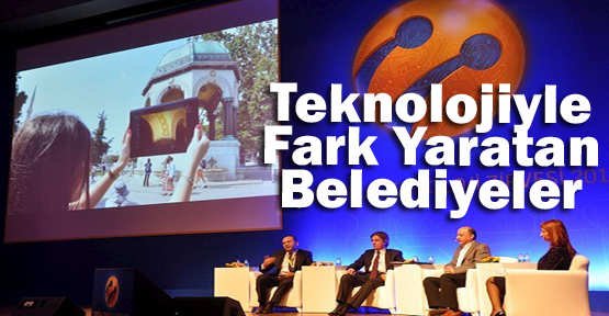 Teknolojiyle fark yaratan belediyeler
