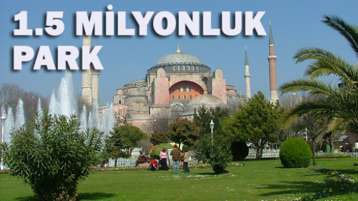 Sultanahmet'e 1.5 milyon liralık park
