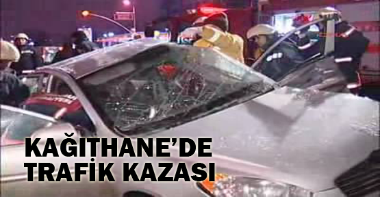 Kağıthane'de trafik kazası