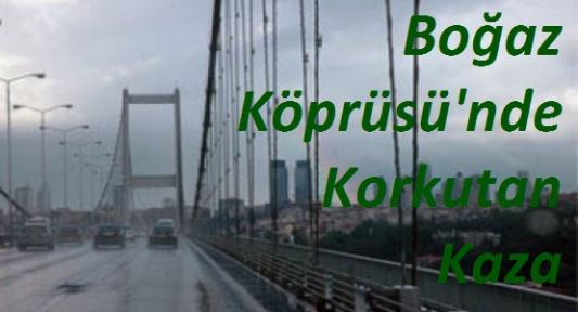 Boğaz Köprüsü'nde Kaza
