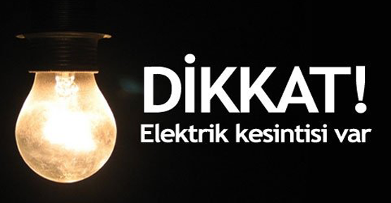 Yarın elektrik kesintisi var