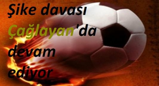 "Şike Davası" Çağlayan'da Devam Ediyor