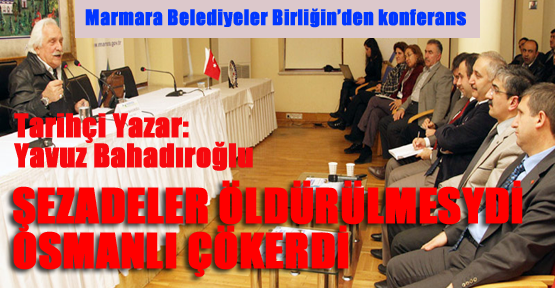 “ŞEHZADELER ÖLDÜRÜLMESEYDİ OSMANLI ÇÖKERDİ”