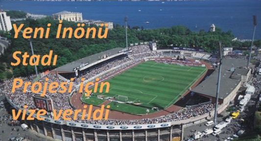 Başbakandan İnönü Stadı İçin Vize