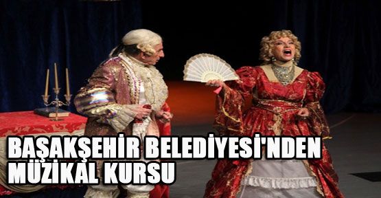 Başakşehir Belediyesi'nden müzikal kursu