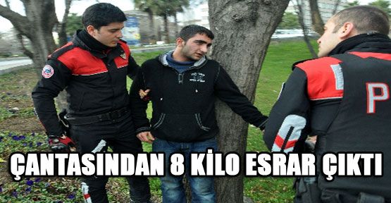 Şüphelinin çantasından 8 kilo esrar çıktı