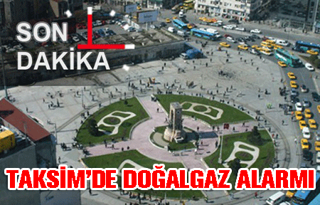 Taksim'de doğalgaz paniği!