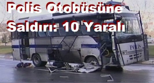 Polis Otobüsüne Saldırı