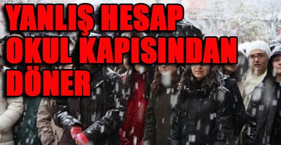 Kar tatilinden habersiz öğrenciler okul kapısından döndü