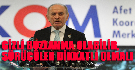Topbaş: Gizli buzlanma olabilir, sürücüler dikkatli olmalı