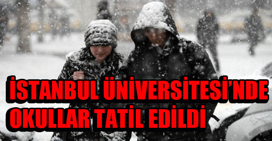 İstanbul Üniversitesi’nde kar tatili
