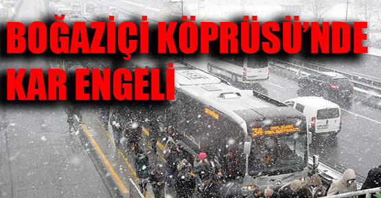 Boğaziçi Köprüsü’nde kar engeli