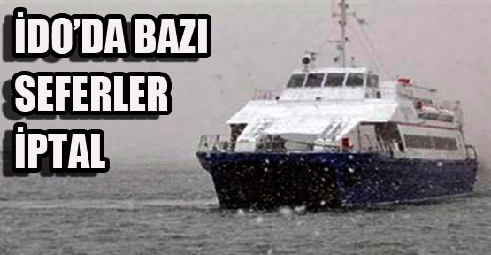 İDO'dan iptal seferler