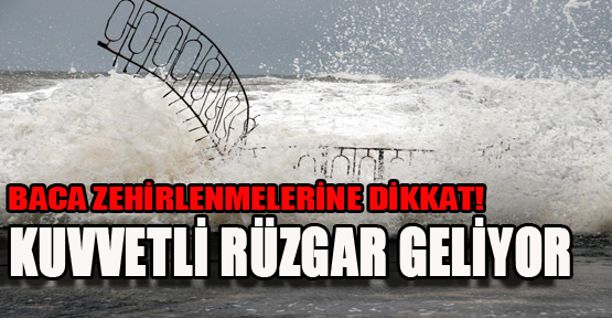 Kuvvetli rüzgâr geliyor