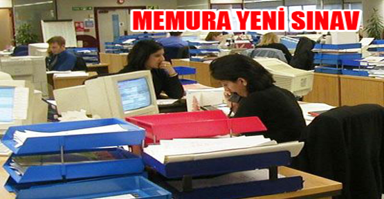Memurlara yeni sınav