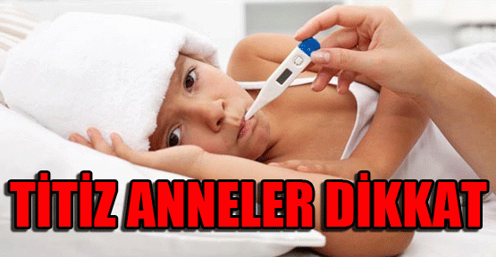 Titiz annelerin çocukları daha çabuk hastalanıyor
