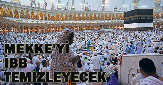 Mekke'ye temizliği öğreteceğiz