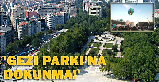 Gezi Parkı için dilek feneri uçurdular