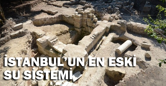 İstanbul'un en eski su sistemi