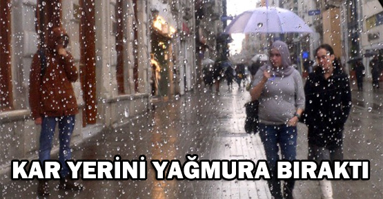 İstanbul'da kar yerini yağmura bıraktı