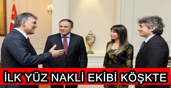 İlk Yüz Nakli Ekibi Köşkte