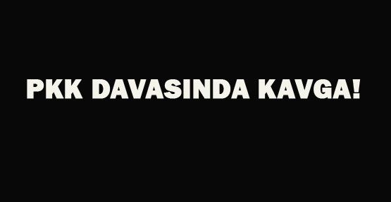 Öğrencilerin davasında kavga çıktı
