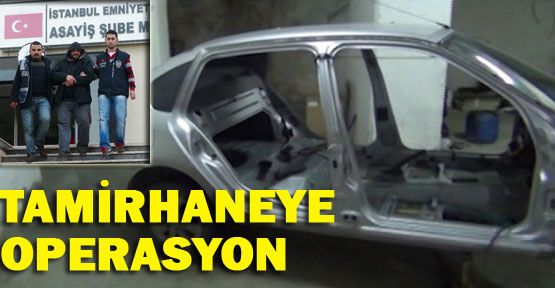 Otomobil parçalayan tamirhaneye suçüstü