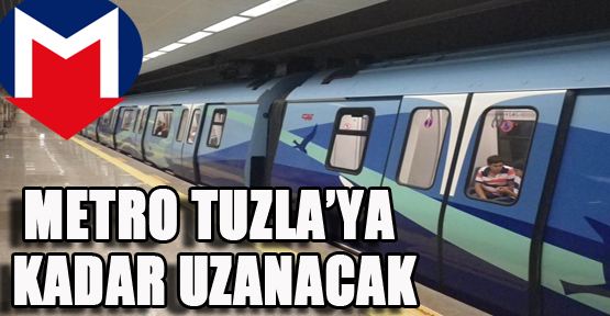 Kadıköy Metrosu Tuzla’ya Kadar Uzayacak
