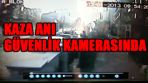 Kaza anı güvenlik kamerasında