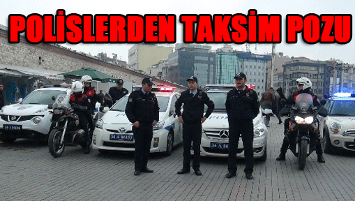 Polislerden Taksim pozu
