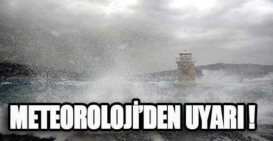 Meteoroloji'den Marmara'ya fırtına uyarısı