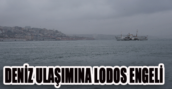 Deniz ulaşımına lodos engeli