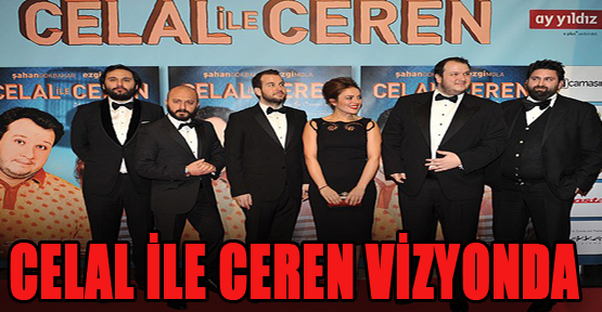 Celal ile Ceren vizyonda