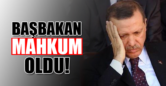 Başbakan mahkûm oldu