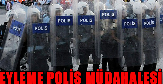 Emniyet önündeki eyleme müdahale