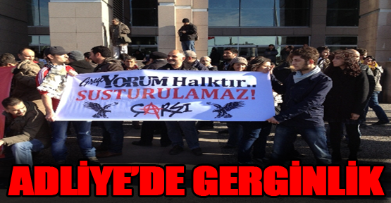 Adliyede avukat-polis gerginliği