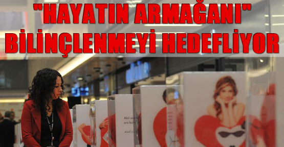 "Hayatın Armağanı" Projesi