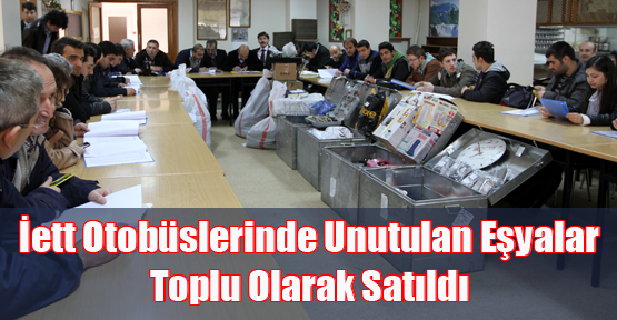 İett Otobüslerinde Unutulan Eşyalar Toplu Olarak Satıldı