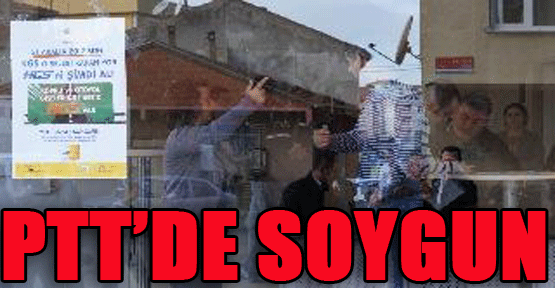 Yüzünü atkı ile kapatıp PTT şubesini soydu