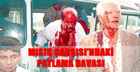 Mısır Çarşısı'ndaki patlama davası
