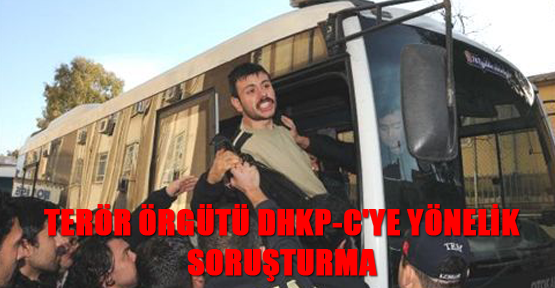 Terör örgütü DHKP-C'ye yönelik soruşturma