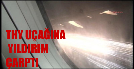 THY uçağına yıldırım çarptı
