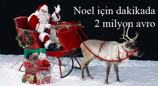 Noel için dakikada 2 milyon avro