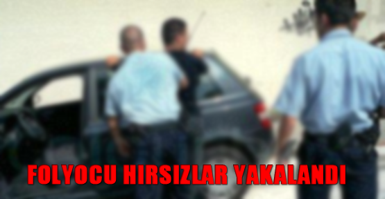 Folyocu hırsızlar yakalandı