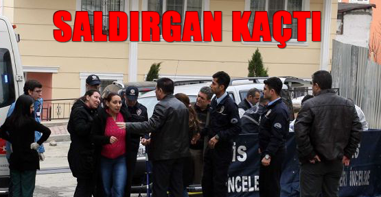 Saldırgan kaçtı